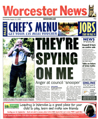 Worcester News - 12 August 2009 -"They're Spying On Me"
Front page story in the [i]Worcester News[/i] about Andy Ferguson of the Malvern Hills District Council lurking in our bushes along the footpath.  (Page 1)
Anahtar kelimeler: Andy Ferguson Malvern Hills District Council spies Orwell Orwellian
